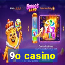 9o casino